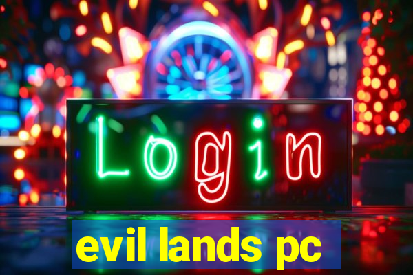 evil lands pc